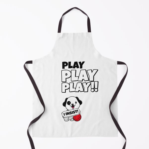 Item preview, Play Play Play, I Insist! Funny, cute dog design designed and sold by gentdesigns.