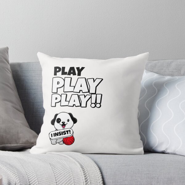 Item preview, Play Play Play, I Insist! Funny, cute dog design designed and sold by gentdesigns.