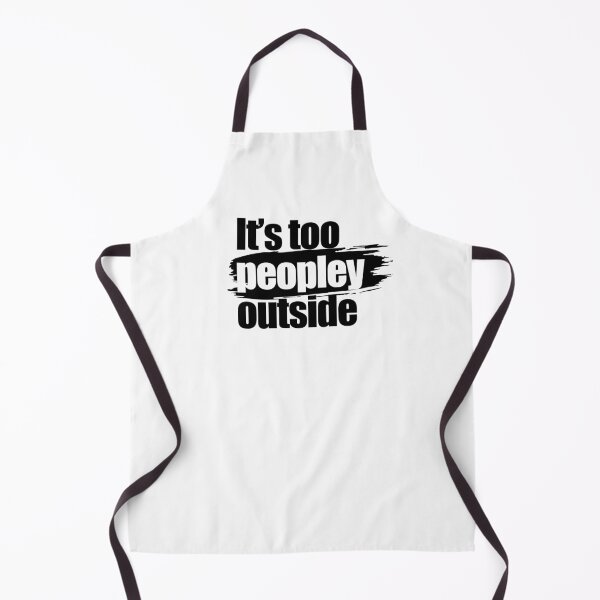 Item preview, It's too peopley outside designed and sold by aleibanez.