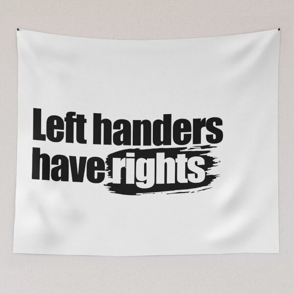 Item preview, Left handers have rights designed and sold by aleibanez.