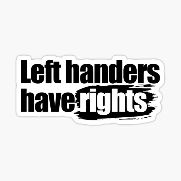 Item preview, Left handers have rights designed and sold by aleibanez.