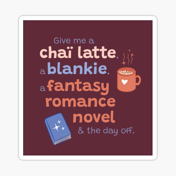 Chai latte + Romantasy - Lectrice de romance fantasy et fan de chai latte Sticker
