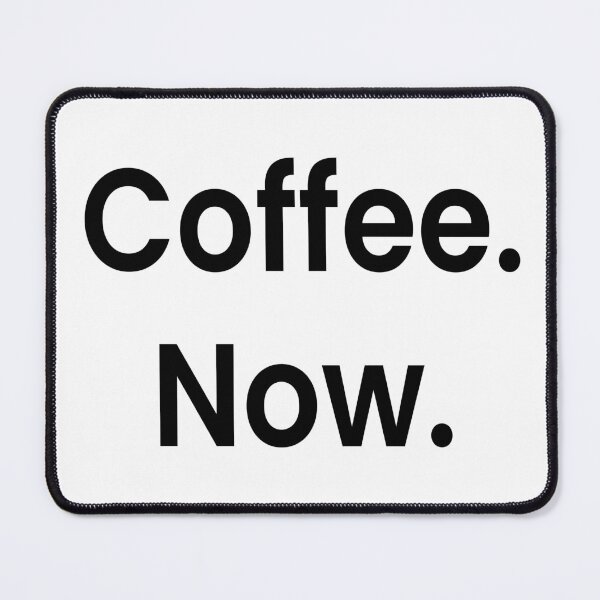 Item preview, Coffee Now designed and sold by DanaAndTheBooks.
