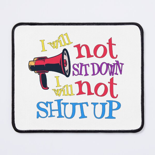Item preview, Don't Tell Me to Sit Down and Shut up designed and sold by alynnwells.
