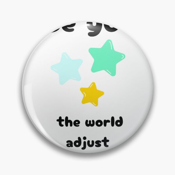 Item preview, Be you the world adjust statement designed and sold by GinnyGi.