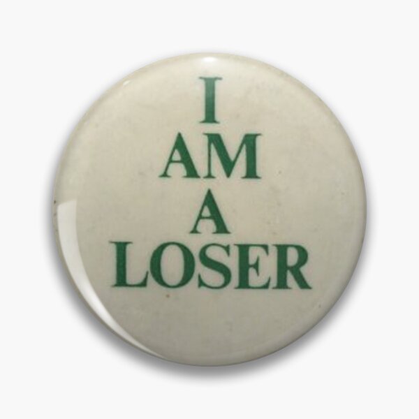 Item preview, I am a loser designed and sold by butterflydefect.