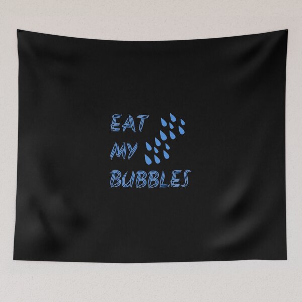 Item preview, Eat My Bubble designed and sold by colestyle.