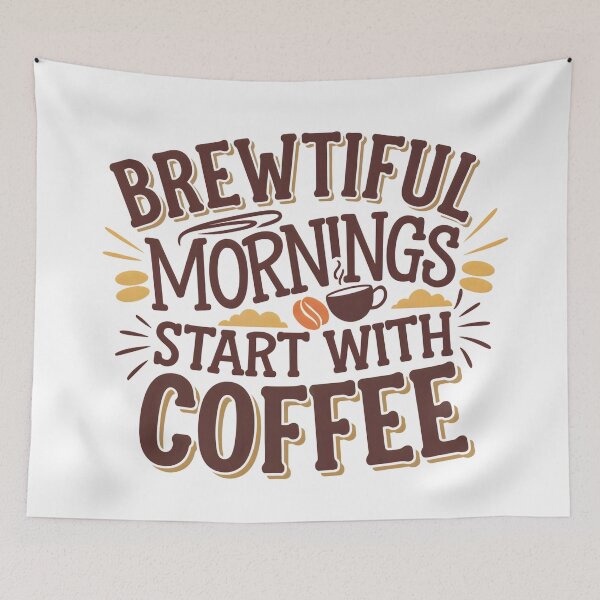 Item preview, Brewtiful Mornings Start with Coffee – Fun & Energetic Coffee Lover Design designed and sold by ArtfullyJua.