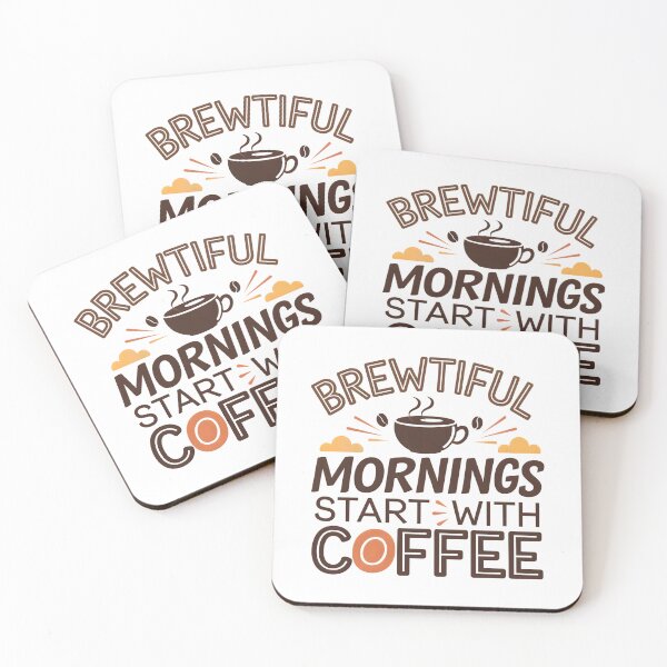 Item preview, Brewtiful Mornings Start with Coffee – Fun & Energetic Coffee Lover Design - Funny Coffee Lover Design designed and sold by ArtfullyJua.