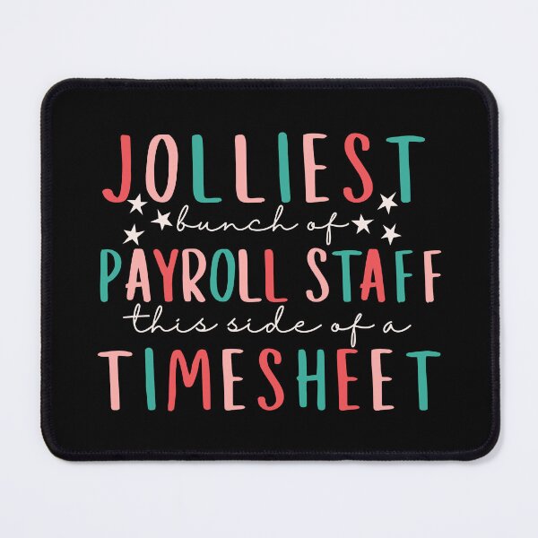 Item preview, HR Payroll Staff and Christmas - Jolliest Bunch Of Payroll Staff This Side of Timesheet designed and sold by SunfullyYours.