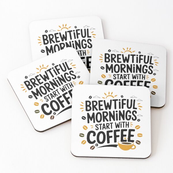 Item preview, Brewtiful Mornings Start with Coffee – Fun & Energetic Coffee Lover Design - Funny Coffee Lover Design designed and sold by ArtfullyJua.