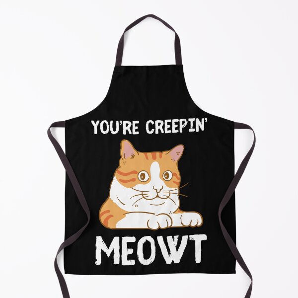 Item preview, You're Creepin' Meowt designed and sold by RedPumpFlash.