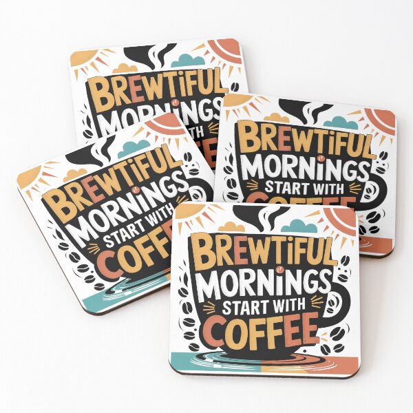 Item preview, Brewtiful Mornings Start with Coffee – Fun & Energetic Coffee Lover Design - Funny Coffee Lover Design designed and sold by ArtfullyJua.