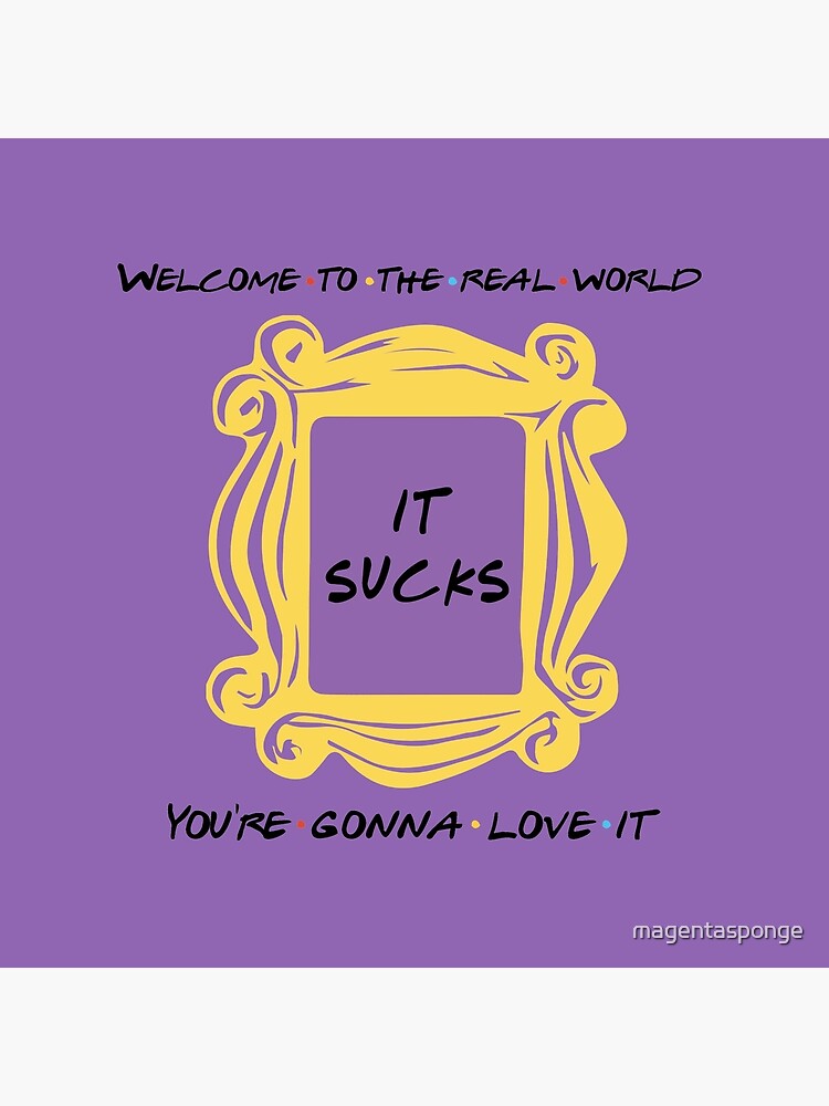 Welcome To The Real World Friends Quote Friends Door Frame Tote