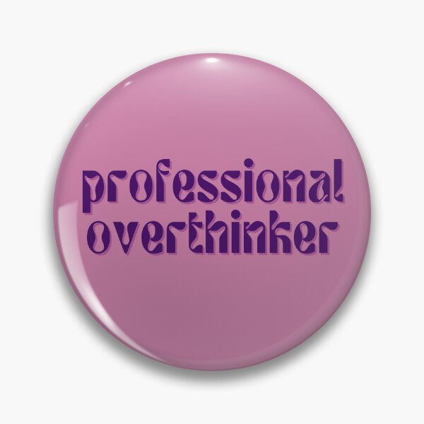 Item preview, Professional Overthinker designed and sold by FuryHive.