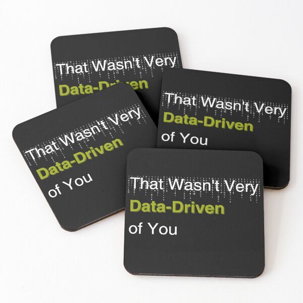 Item preview, Funny Data Scientist Quote - That Wasn't Very Data-Driven of You designed and sold by ForThou.