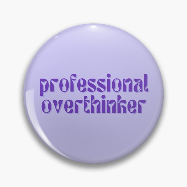 Item preview, Professional Overthinker designed and sold by FuryHive.