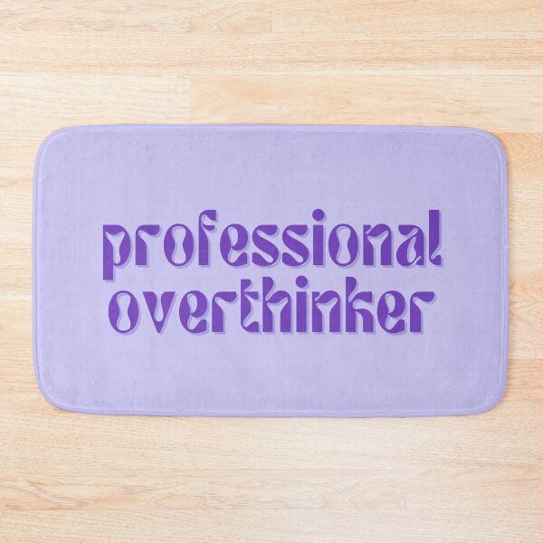 Item preview, Professional Overthinker designed and sold by FuryHive.