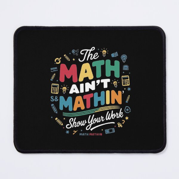 Item preview, The Math Ain’t Mathin’ Funny Math Design designed and sold by love3617.