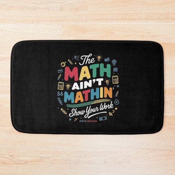 Item preview, The Math Ain’t Mathin’ Funny Math Design designed and sold by love3617.