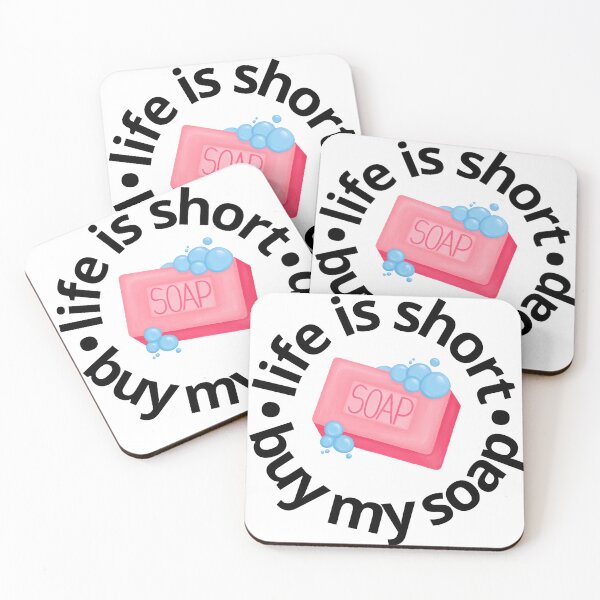 Item preview, Life is short, buy my soap designed and sold by FluxAuraTees.