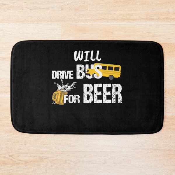 Item preview, Will Drive Bus For Beer Funny Bus Driver Quote Saying Slogan  designed and sold by NNStoreFreiburg.