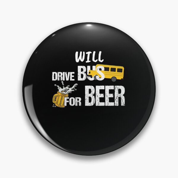 Item preview, Will Drive Bus For Beer Funny Bus Driver Quote Saying Slogan  designed and sold by NNStoreFreiburg.