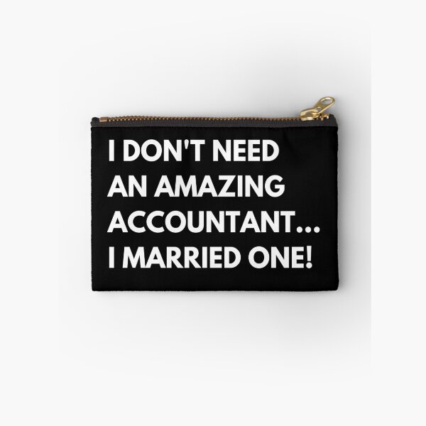 Item preview, I Don't Need An Amazing Accountant... I Married One Funny Accounting designed and sold by CuteLovelyDesigns.