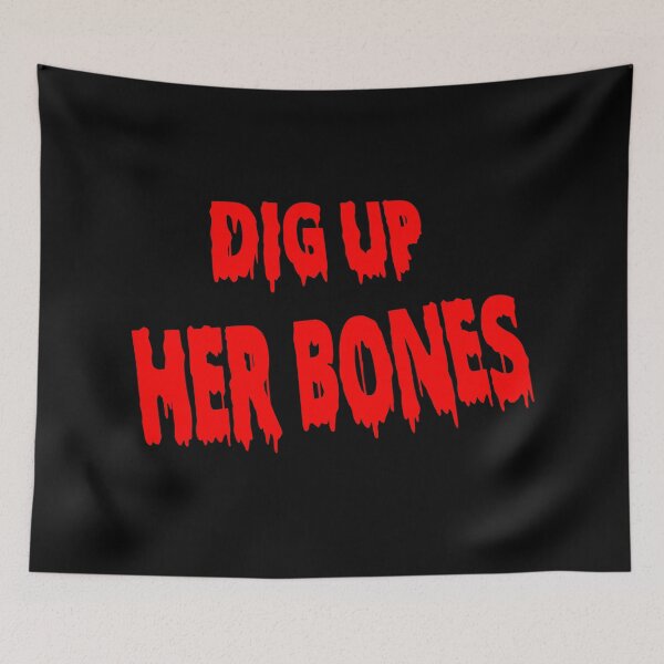 Item preview, Dig Up Her Bones! designed and sold by MagicalMystery6.