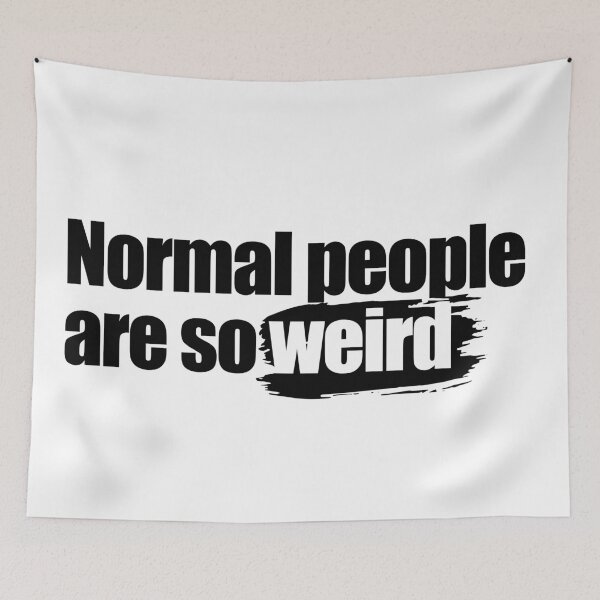 Item preview, Normal people are so weird designed and sold by aleibanez.
