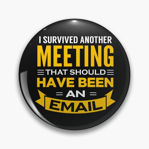 Item preview, I Survived Another Meeting  designed and sold by ChangeNarrative.