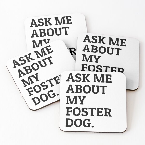 Item preview, Ask Me About My Foster Dog designed and sold by kamrankhan.