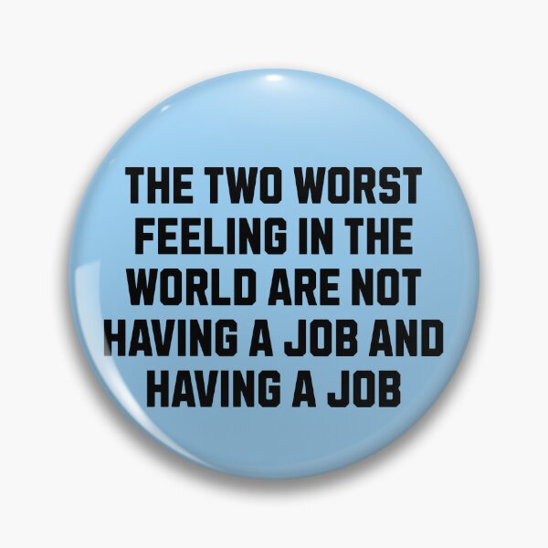 Item preview, The Worst Two Feeling In The World designed and sold by kamrankhan.
