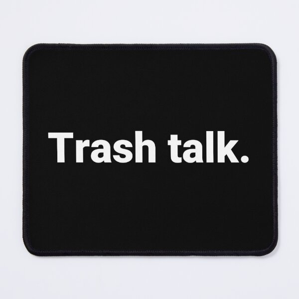 Item preview, Trash talk. designed and sold by Text-based T-Shirts and Gifts.