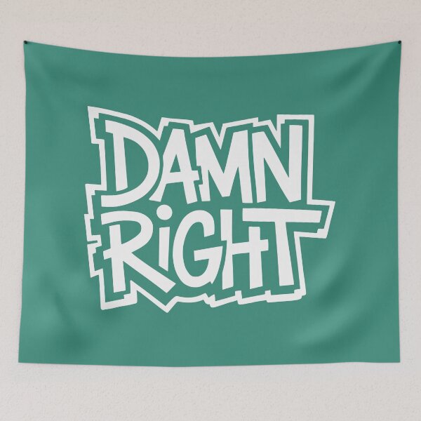 Item preview, Damn Right Graffiti designed and sold by NosandEdgy.