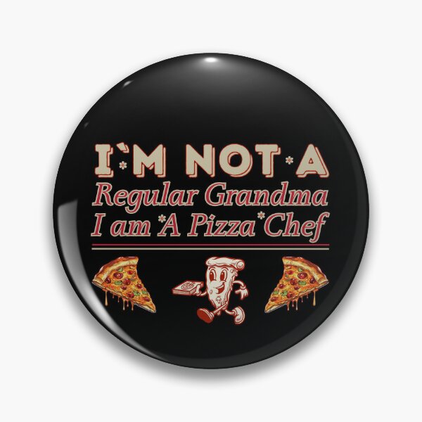 Item preview,  I`m Not A Regular Grandma, I`m A Pizza Chef Grandma Design designed and sold by Raise2Shine.