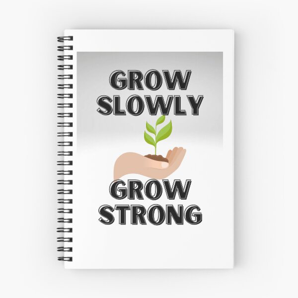 Item preview, Grow  Slowly Grow Strong designed and sold by JulieVsCreation.