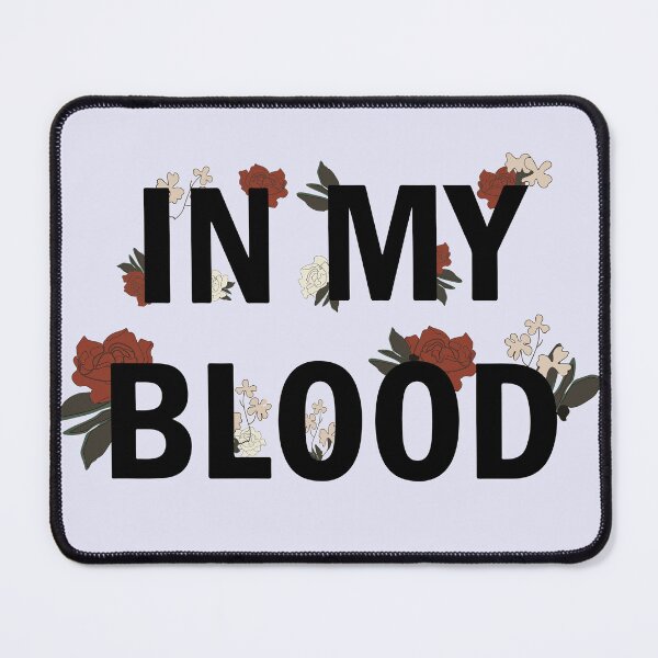 Item preview, In My Blood designed and sold by Fanverse Merchandise.