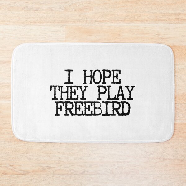 Item preview, I Hope They Play Freebird  designed and sold by CharmStudio.