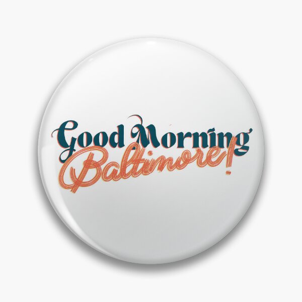 Item preview, Good morning Baltimore  designed and sold by RedRiverValley.