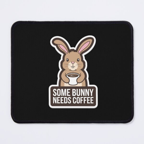 Item preview, Some Bunny Needs Coffee designed and sold by Peter Stawicki.