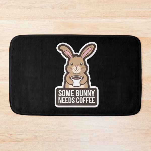 Item preview, Some Bunny Needs Coffee designed and sold by Peter Stawicki.