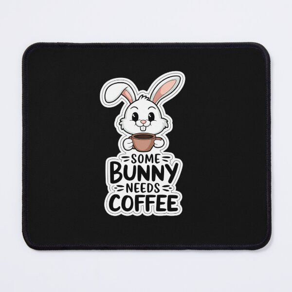 Item preview, Some Bunny Needs Coffee designed and sold by Peter Stawicki.