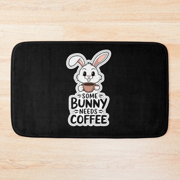 Item preview, Some Bunny Needs Coffee designed and sold by Peter Stawicki.