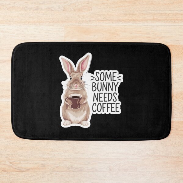 Item preview, Some Bunny Needs Coffee designed and sold by Peter Stawicki.