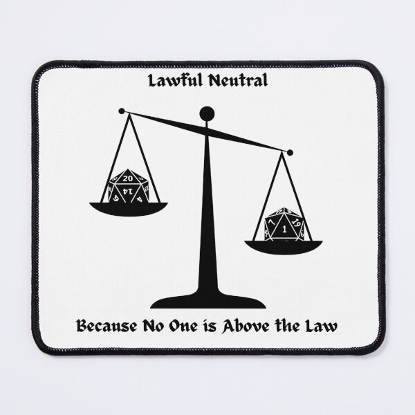 Item preview, Lawful Neutral Alignment designed and sold by VocalPhoenix.