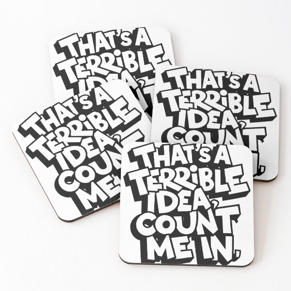 Item preview, That's a terrible idea count me in designed and sold by sSupernovas001.