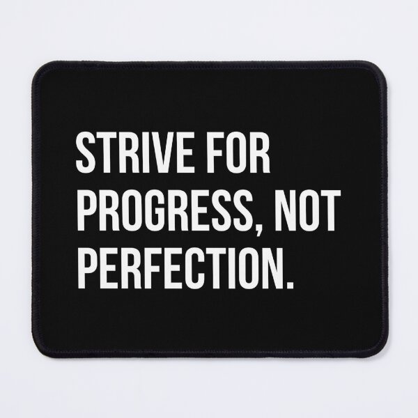 Item preview, Strive for Progress, Not Perfection - Motivational Growth Quote Design designed and sold by Enchantedbox.