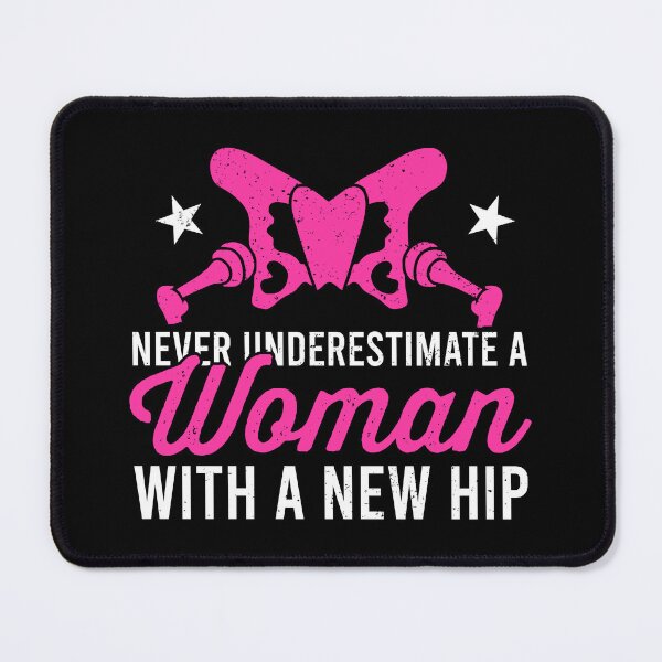 Item preview, Never Underestimate A Woman With A New Hip - Hip Replacement designed and sold by zhilwahesani.