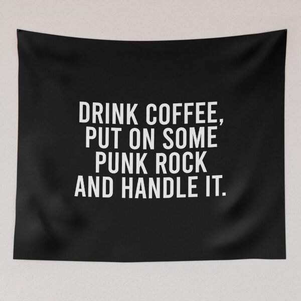 Item preview, Drink Coffee Put On Some Punk Rock & Handle designed and sold by zhilwahesani.